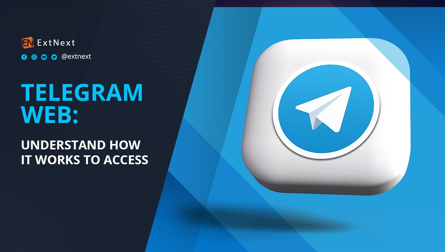 Telegram Web: Understand How it Works to Access. - EXTNEXT